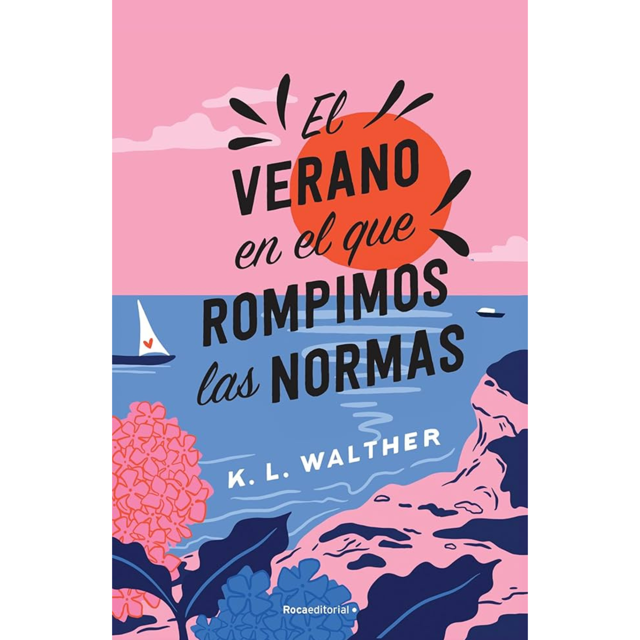 El Verano en el que Rompimos las Normas